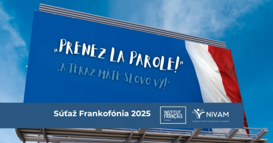 Učitelia francúzskeho jazyka „majú slovo“. Môžu sa zapojiť do&nbsp;súťaže Frankofónia 2025